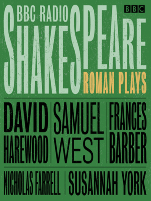 Title details for BBC Radio Shakespeare, A Collection of Three Roman Plays by William Shakespeare - Available